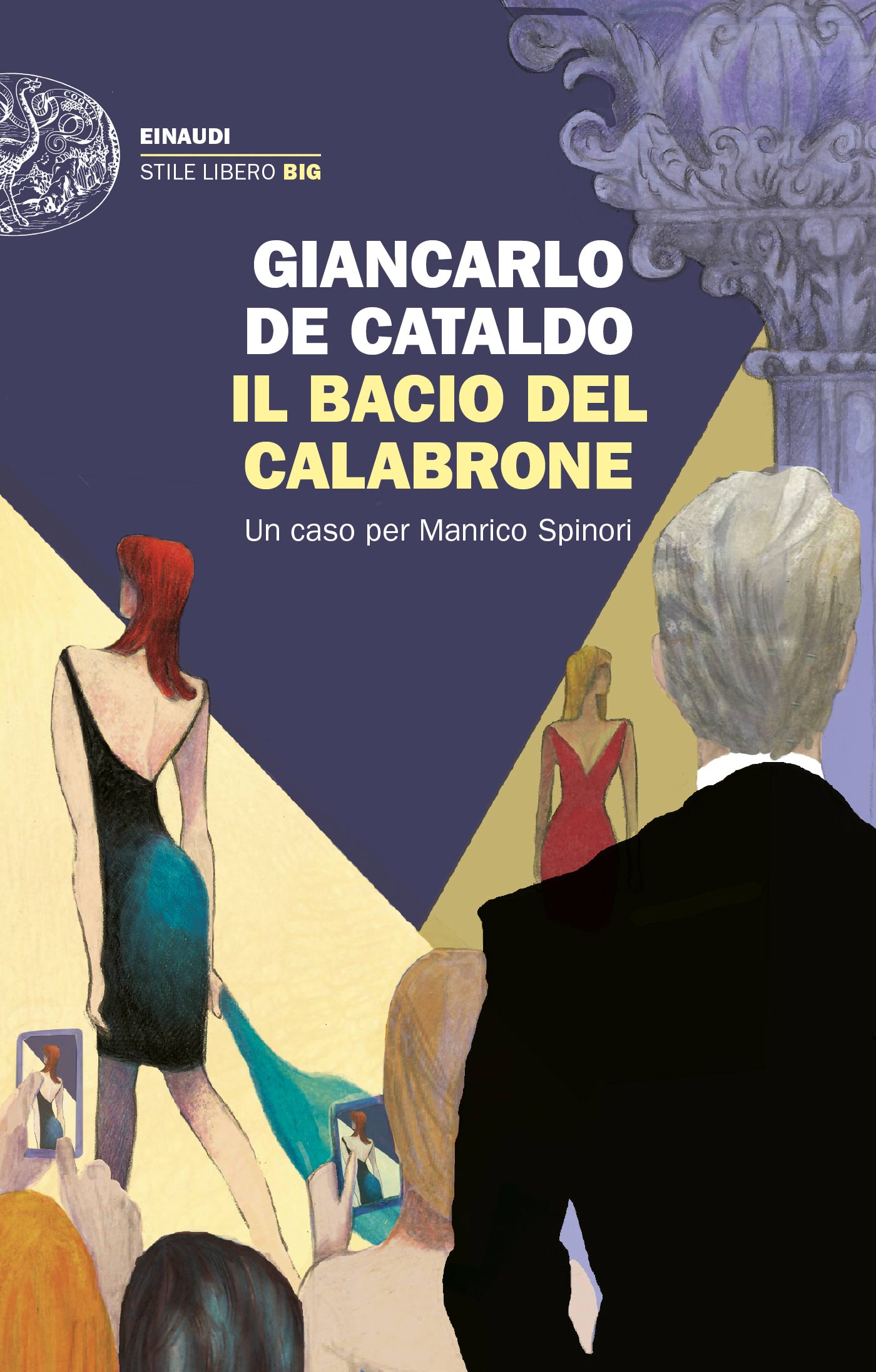 Il bacio del calabrone. Un caso per Manrico Spinori (Einaudi) di Giancarlo De Cataldo